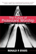 Cover: The Future of Protestant Worship - Westminster/John Knox Press,U.S.