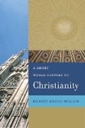Cover: A Short World History of Christianity - Westminster/John Knox Press,U.S.