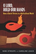 Cover: O Lord, Hold Our Hands - Westminster/John Knox Press,U.S.