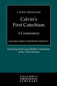 Enlarge image Cover: Calvin's First Catechism - Westminster/John Knox Press,U.S.