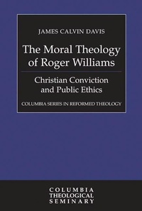 Abbildung von: The Moral Theology of Roger Williams - Westminster/John Knox Press,U.S.