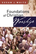 Cover: Foundations of Christian Worship - Westminster/John Knox Press,U.S.