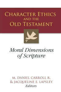 Enlarge image Cover: Character Ethics and the Old Testament - Westminster/John Knox Press,U.S.