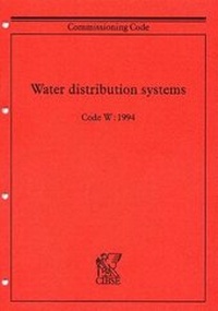 Enlarge image Cover: Commissioning Code W: Water Distribution Systems 1994 - Chartered Institution of Building Services Engineers