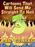 Cover: Cartoons That Will Send Me Straight To Hell 3 - Fun-E-Books Publishing