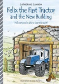 Cover: Felix and the New Building - Red Wellies Publishing