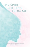 Cover: My Spirit She Lifts from Me - Balboa Press