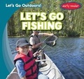 Cover: Let's Go Fishing - Gareth Stevens Publishing