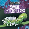 Cover: Zombie Caterpillars - Gareth Stevens Publishing