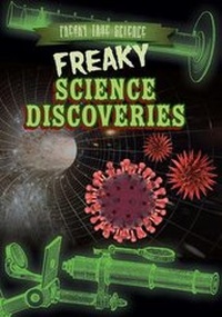 Enlarge image Cover: Freaky Science Discoveries - Gareth Stevens Publishing
