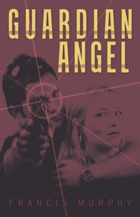 Enlarge image Cover: Guardian Angel - Archway Publishing