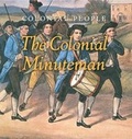 Cover: The Colonial Minuteman - Cavendish Square Publishing