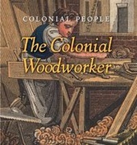Enlarge image Cover: The Colonial Woodworker - Cavendish Square Publishing