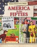 Cover: America in the Fifties - Cavendish Square Publishing
