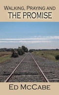 Cover: Walking, Praying and the Promise - WestBow Press