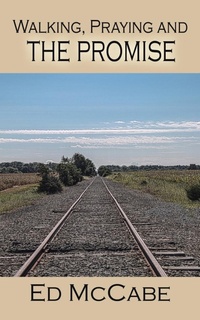 Enlarge image Cover: Walking, Praying and the Promise - WestBow Press