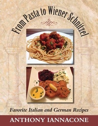 Abbildung von: From Pasta to Wiener Schnitzel, Favorite Italian and German Recipes - Peppertree Press