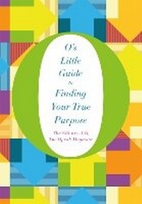 Enlarge image Cover: O's Little Guide to Finding Your True Purpose - Macmillan