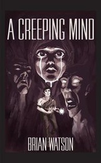 Enlarge image Cover: A Creeping Mind - Fastpencil Inc