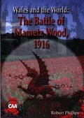 Cover: Wales and the World Series: Battle of Mametz Wood 1916, The - CAA Cymru