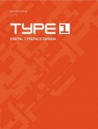 Enlarge image Cover: Type 1: Digital Typeface Design - Laurence King Publishing
