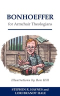 Cover: Bonhoeffer for Armchair Theologians - Westminster/John Knox Press,U.S.