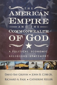 Abbildung von: The American Empire and the Commonwealth of God - Westminster/John Knox Press,U.S.