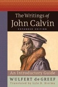 Cover: The Writings of John Calvin, Expanded Edition - Westminster/John Knox Press,U.S.