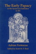Cover: The Early Papacy - Saint Austin Press
