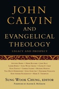 Cover: John Calvin and Evangelical Theology - Westminster/John Knox Press,U.S.