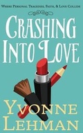 Cover: Crashing Into Love - Where Personal Tragedies, Faith, & Love Collide - Lighthouse Publishing ()