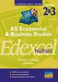 Cover: Edexcel (Nuffield) Economics and Business AS: Unit 2 & 3, module 3 - Philip Allan Updates