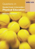 Cover: Physical Education Questions in Standard Grade and Intermediate 1 - Leckie & Leckie