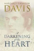 Cover: A Darkening of the Heart - Black and White Publishing