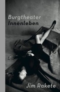 Cover: Jim Rakete - Burgtheater Innenleben - M&uuml;nzing, Barbara