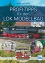 Cover: Profi-Tipps für den Lok-Modellbau - Motorbuch Verlag