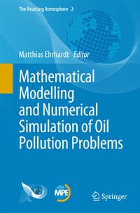 Enlarge image Cover: Mathematical Modelling and Numerical Simulation of Oil Pollution Problems - Springer