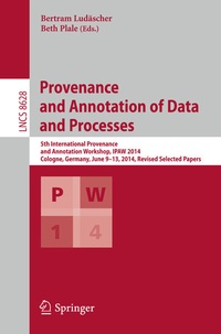 Enlarge image Cover: Provenance and Annotation of Data and Processes - Springer