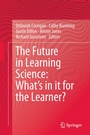 Cover: The Future in Learning Science: What's in it for the Learner? - Springer
