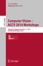 Cover: Computer Vision - ACCV 2014 Workshops - Springer