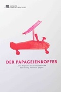 Cover: Der Papageienkoffer. - Museum d. Kulturen Basel