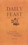 Cover: Daily Feast: Meditations from Feasting on the Word, Year A - Westminster/John Knox Press,U.S.