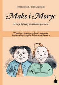 Abbildung von: Maks i Moryc. Dzieje figlarzy w siedmiu psotach - Edition Tintenfaß