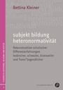 Cover: subjekt bildung heteronormativit&auml;t - Verlag Barbara Budrich