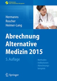 Abbildung von: Abrechnung Alternative Medizin 2015 - Springer