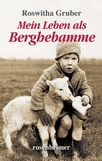 Abbildung von: Mein Leben als Berghebamme - Rosenheimer Verlagshaus