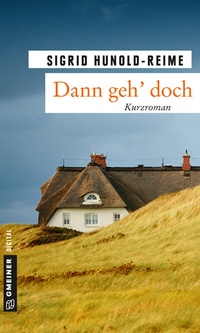Abbildung von: Dann geh' doch! - Gmeiner-Verlag