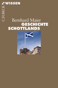 Abbildung von: Geschichte Schottlands - C.H.BECK