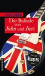 Cover: Die Ballade von John und Ines - Gmeiner-Verlag