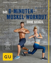 Abbildung von: Das 8-Minuten-Muskel-Workout ohne Geräte - Gräfe und Unzer